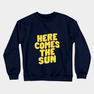 Here Comes The Sun by The Motivated Type in Blue and Yellow Crewneck Sweatshirt